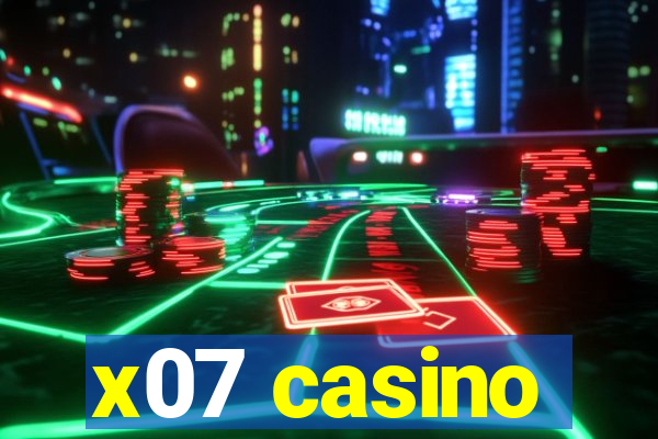 x07 casino